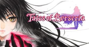 Tales of Berseria Remastered Review Tales of Berseria Remastered Review