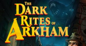 The Dark Rites of Arkham Review The Dark Rites of Arkham Review