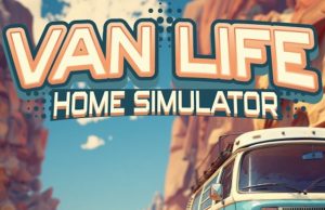 Van Life: Home Simulator Review Van Life- Home Simulator Review