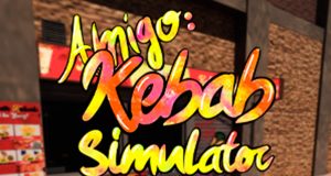 Amigo: Kebab Simulator Review Amigo- Kebab Simulator Review