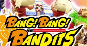 BANG! BANG! BANDITS Review BANG! BANG! BANDITS Review
