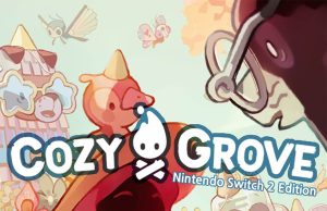 Cozy Grove Nintendo Switch 2 Edition Review Cozy Grove – Nintendo Switch 2 Edition Review
