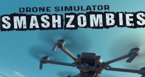 Drone Simulator: SMASH ZOMBIES Review Drone Simulator- SMASH ZOMBIES Review