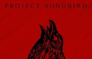 Project Songbird Review Project Songbird Review