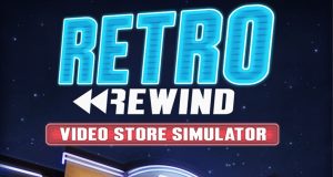 Retro Rewind Video Store Simulator Review Retro Rewind - Video Store Simulator Review