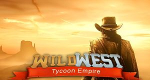 Wild West Tycoon Review Wild West Tycoon Review