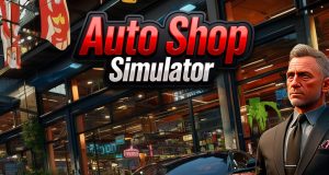 Auto Shop Simulator Review Auto Shop Simulator Video Game Review