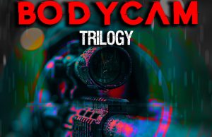 Bodycam Trilogy Review Bodycam Trilogy Review
