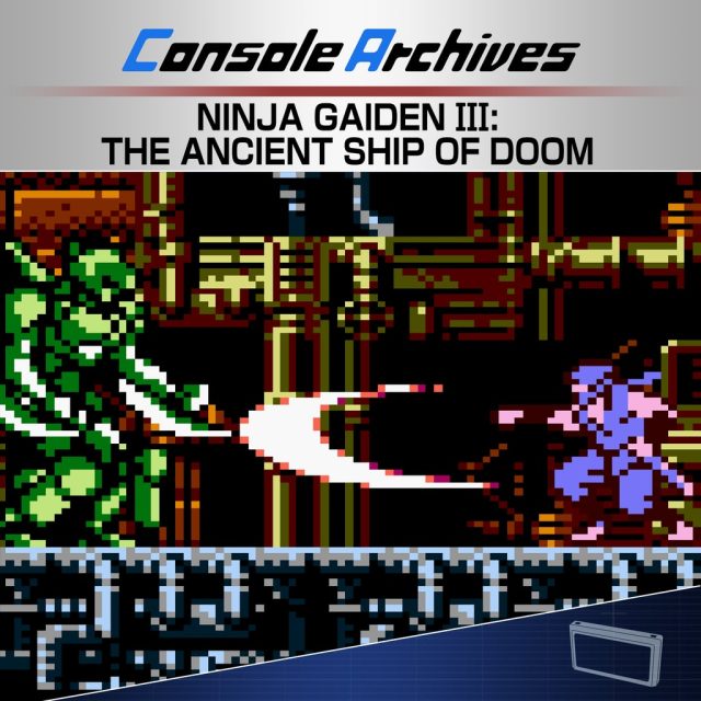 Console Archives Ninja Gaiden III- The Ancient Ship of Doom Review