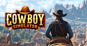 Cowboy Simulator Review Cowboy Simulator Review