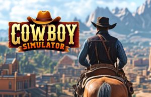 Cowboy Simulator Review Cowboy Simulator Review