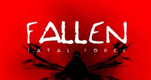 FALLEN : FATAL FORCE FALLEN - FATAL FORCE Review