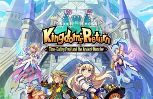 Kingdom’s Return: Time-Eating Fruit and the Ancient Monster Review Kingdom's Return: Time-Eating Fruit and the Ancient Monster Review