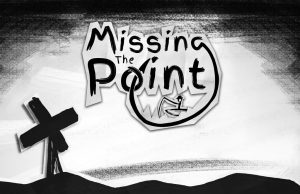 Missing The Point Review Missing The Point Review