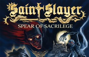 Saint Slayer: Spear of Sacrilege Review Saint Slayer- Spear of Sacrilege Review