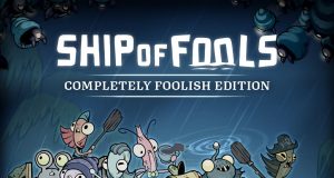 Ship of Fools – Completely Foolish Edition Review Ship of Fools - Completely Foolish Edition Review