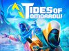Tides of Tomorrow Review Tides of Tomorrow Review