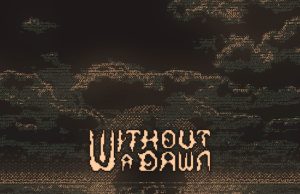 Without a Dawn Review Without a Dawn Review