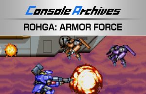 Console Archives ROHGA: ARMOR FORCE Review Console Archives ROHGA- ARMOR FORCE Review