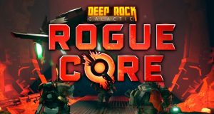 Deep Rock Galactic: Rogue Core Review Deep Rock Galactic- Rogue Core Review
