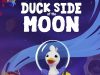 Duck Side of the Moon Review Duck Side of the Moon Review