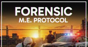 FORENSIC – M.E. Protocol Review FORENSIC - M.E. Protocol Review