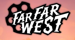 Far Far West Review Far Far West Review
