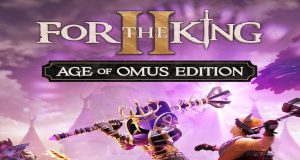 For The King II: Age of Omus Edition Review For The King II: Age of Omus Edition Review