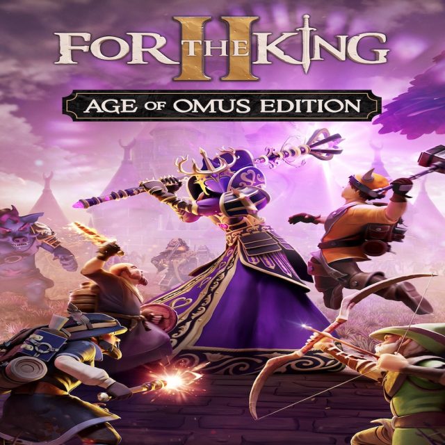 For The King II: Age of Omus Edition Review