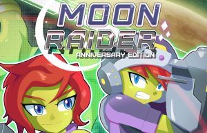 Moon Raider: Anniversary Edition Review Moon Raider- Anniversary Edition Review