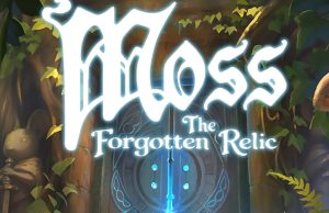 Moss: The Forgotten Relic Preview Moss: The Forgotten Relic Preview