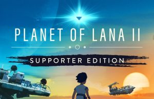 Planet of Lana II – Supporter Edition Review Planet of Lana II - Supporter EditionPlanet of Lana II - Supporter Edition Review