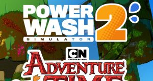 PowerWash Simulator 2 & Adventure Time Review PowerWash Simulator 2 & Adventure Time Review