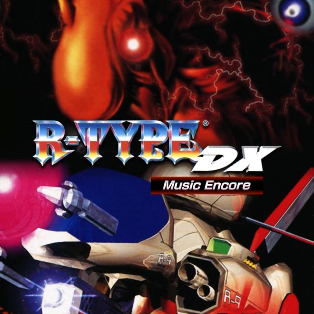 R-TYPE DX- Music Encore Review