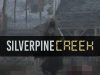 SILVERPINE CREEK Review SILVERPINE CREEK Review