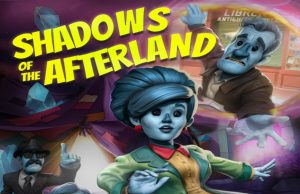 Shadows of the Afterland Review Shadows of the Afterland Review