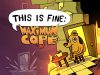This is Fine: Maximum Cope Review This is Fine: Maximum Cope Review