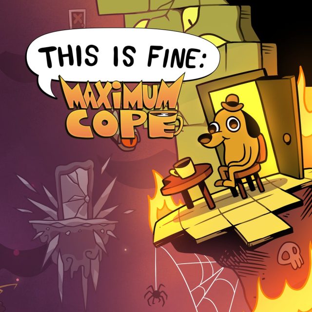 This is Fine: Maximum Cope Review
