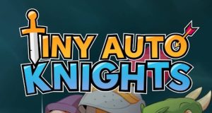Tiny Auto Knights Review Tiny Auto Knights Review