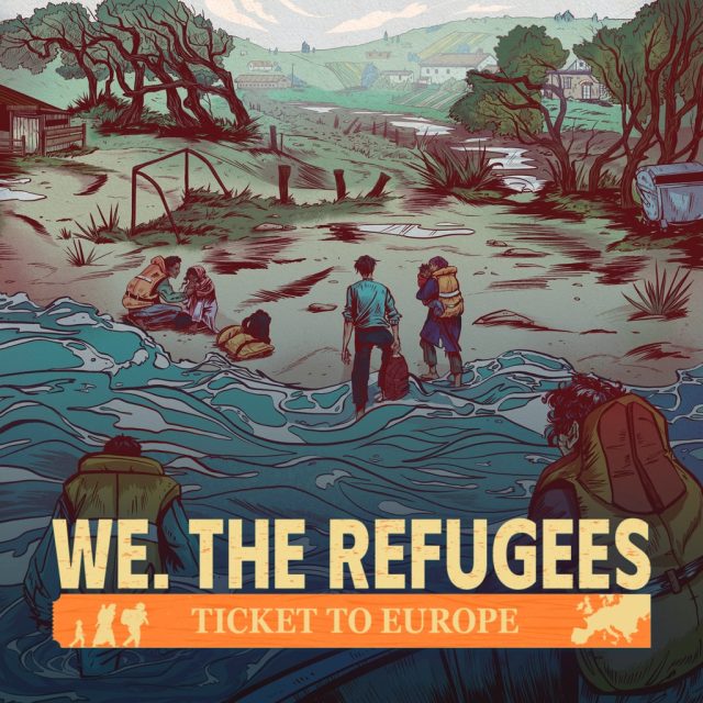 We. The Refugees: Ticket to Europe Review