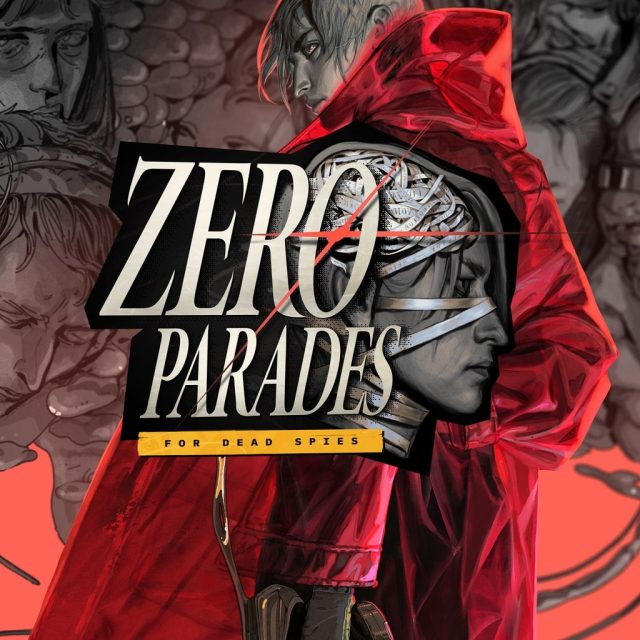 ZERO PARADES- For Dead Spies Review