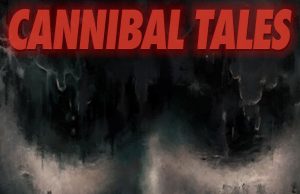 Cannibal Tales Review Cannibal Tales Review