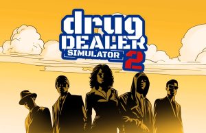 Drug Dealer Simulator 2 Review Drug Dealer Simulator 2 Review