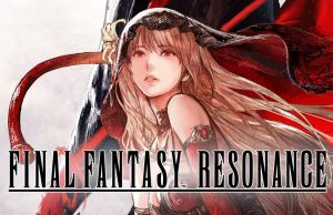 FINAL FANTASY RESONANCE Preview FINAL FANTASY RESONANCE Preview