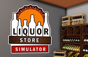 Liquor Store Simulator Review Liquor Store Simulator Review