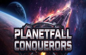 Planetfall Conquerors Review Planetfall Conquerors Review