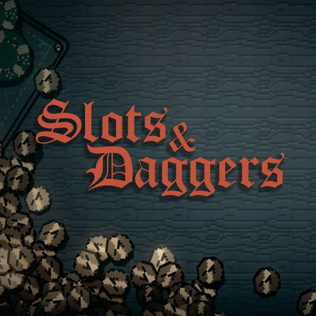 Slots & Daggers Review