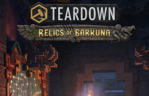 Teardown: Relics of Barkuna Review Teardown: Relics of Barkuna Review