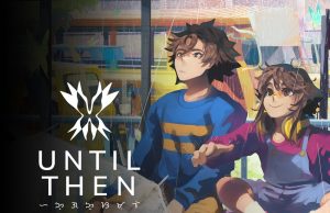 Until Then: Deluxe Edition Review Until Then: Deluxe Edition Review