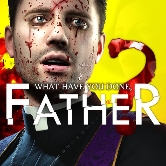 What have you done, Father? Review What have you done, Father? Review